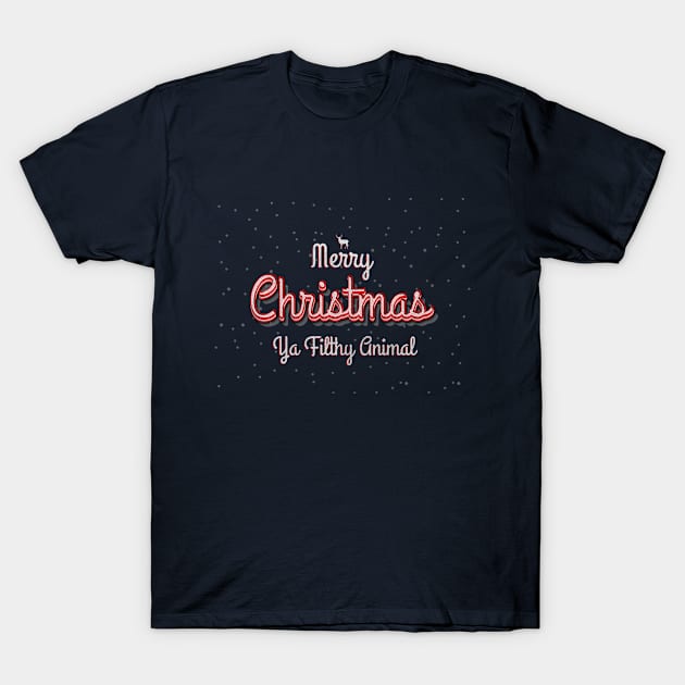 merry christmas ya filthy animal T-Shirt by andrikuspurnama